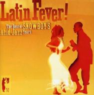 Latin fever! the best of snowboy's acid jazz years