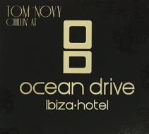 Tom novy: chillin' at ocean drive hotel ibiza, volume 1
