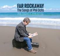 Far rockaway (the songsof phil ochs)