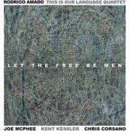 Let the free be men