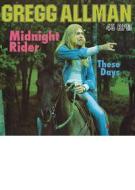 Midnight rider/these days single ( 45 rpm vinyl record) (Vinile)