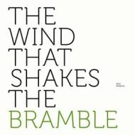 The wind that shakes the bramble (Vinile)