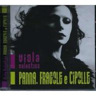 Valentino viola - panna fragole e cipolle