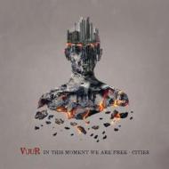 In this moment we are free - cities (Vinile)