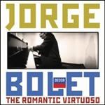 Jorge bolet: the romantic virtuoso
