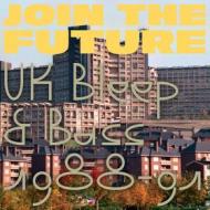 Join the future uk bleep & bass 1988-91 (Vinile)