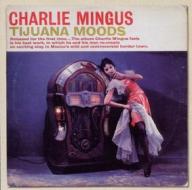 Tijuana moods (original columbia jazz classic)