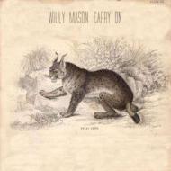 Mason willy - carry on