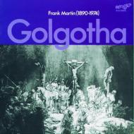 Martin f.: golgotha (passione oratorio)
