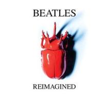 Beatles reimagined