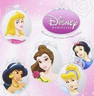 Disney princess: the music of hopes, dreams and happy endings