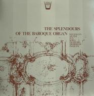 The splendours of the baroque organ (Vinile)