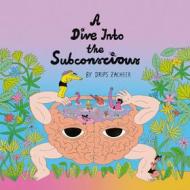 A dive into the subconscious (Vinile)