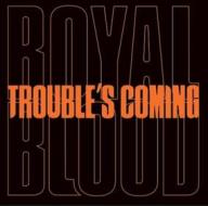 Trouble s coming (Vinile)