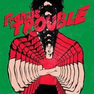 Francis trouble (Vinile)