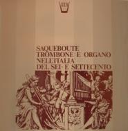 Saqueboute, trombone e organo nell'itali (Vinile)