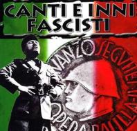 Inni e canti fascisti