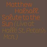 Salute to the sun live at halle' st. peter's (Vinile)