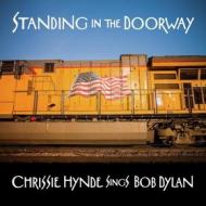 Standing in the doorway chrissie hynde sings bob dylan (Vinile)