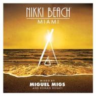 Nikki beach miami mixed (by miguel migs and roman rosati