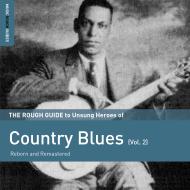 The rough guide to unsung heroes of country blues vol.2