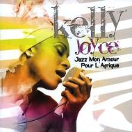 Joyce kelly - jazz mon amour-pour l'afrique