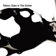 Tobias-eyes in the center    cd