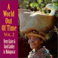 A world out of time, volume 2: henry kaiser & david lindley in madagascar