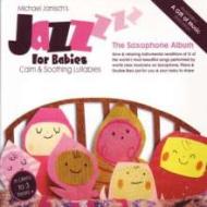 Jazz for babies - the saxophone album