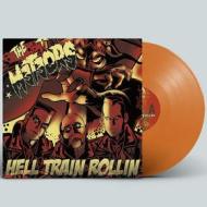 Hell train rollin' (orange vinyl) (Vinile)