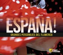 Espana! grandes personajes del flamenco
