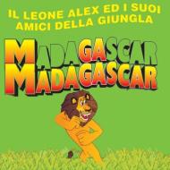 Madagascar - il leone alex ed i suoi amici
