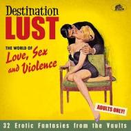 The world of love sex and violence