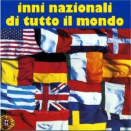 Inni nazionali di tutto il mondo Inni nazionali di tutto il mondo