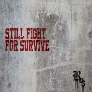 Still fight for survive