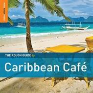 Caribbean cafe-the rough guide