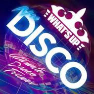 What`s up -nu disco-