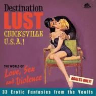 Destination lust chicksville u.s.a.!