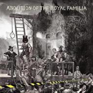 The abolition of the royal familia [lp] (Vinile)