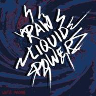 Raw liquid power (Vinile)