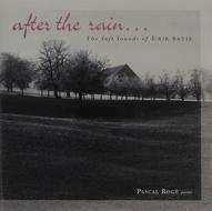 After the rain: soft sounds of erik satie