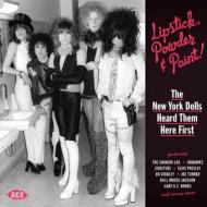 Lipstick powder & paint! the new york dolls