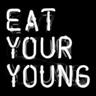 Eat your young