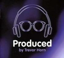 Produced by Trevor Horn