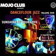 Mojo club 5 - sunshine of your love