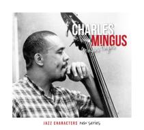 Mingus fingus - jazz characters vol.21