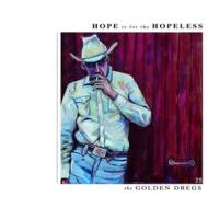 Hope is for the hopeless (Vinile)