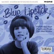 Blue lipstick (34 glorious girl pop gems