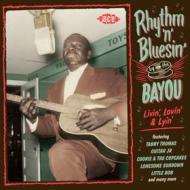 Rhythm  n  bluesin  by the bayou - livin