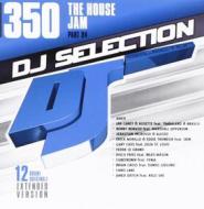 Dj selection 350-the house jam pt.94